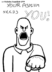 your asylum needs you.gif (10248 bytes)